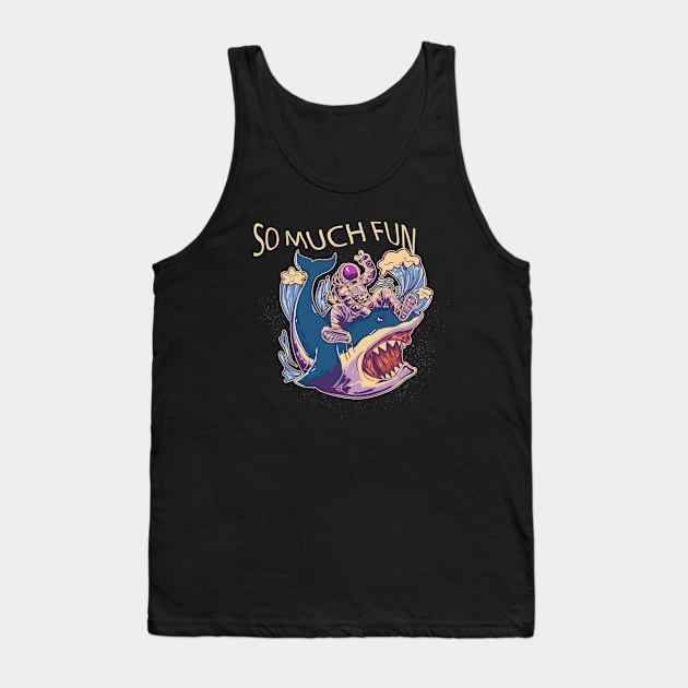 So Much Fun Astronaut Riding Shark Tank Top by Mako Design 